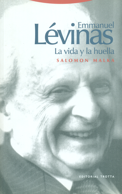 Portada de EMMANUEL LEVINAS LA VIDA Y LA HUELLA