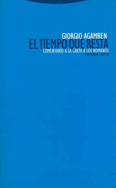 Portada de TIEMPO QUE RESTA COMENTARIO A LA CARTA DE LOS ROMANOS, EL
