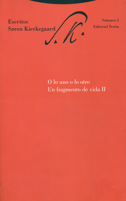 Portada de ESCRITOS SOREN KIERKEGAARD VOL.3 O LO UNO O LO OTRO UN FRAGMENTO DE VIDA II