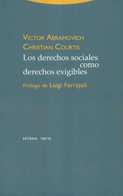 Portada de DERECHOS SOCIALES COMO DERECHOS (2ª ED) EXIGIBLES, LOS