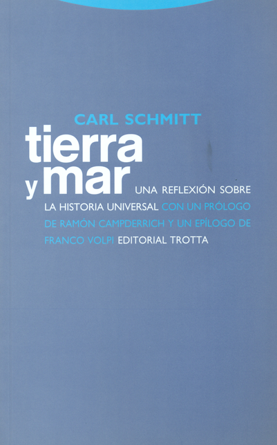 Portada de TIERRA Y MAR UNA REFLEXION SOBRE LA HISTORIA UNIVERSAL