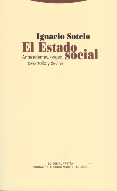 Portada de ESTADO SOCIAL ANTECEDENTES ORIGEN DESARROLLO Y DECLIVE, EL
