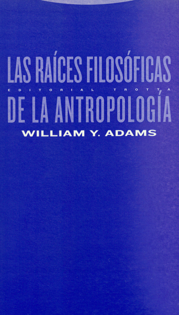 Portada de RAICES FILOSOFICAS DE LA ANTROPOLOGIA, LAS
