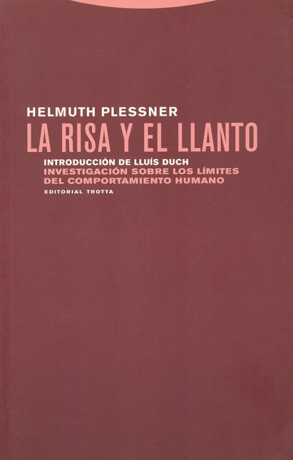 Portada de RISA Y EL LLANTO INVESTIGACION SOBRE LOS LIMITES DEL COMPORTAMIENTO HUMANO, LA