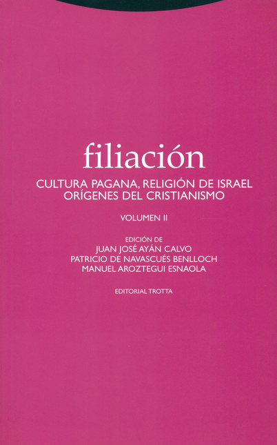 Portada de FILIACION II CULTURA PAGANA, RELIGION DE ISRAEL ORIGENES DEL CRISTIANISMO