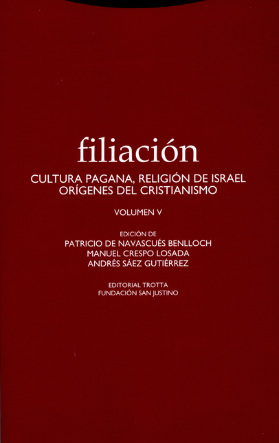 Portada de FILIACION V. CULTURA PAGANA, RELIGION DE ISRAEL, ORIGENES DEL CRISTIANISMO