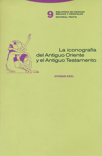 Portada de ICONOGRAFIA DEL ANTIGUO ORIENTE Y EL ANTIGUO TESTAMENTO, LA