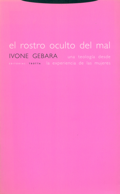 Portada de ROSTRO OCULTO DEL MAL. UNA TEOLOGIA DESDE LA EXPERIENCIA DE LAS MUJERES, EL