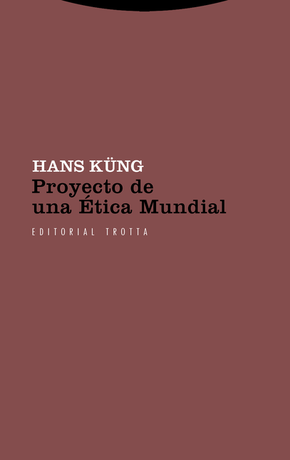 Portada de PROYECTO DE UNA ETICA MUNDIAL (7ª ED)