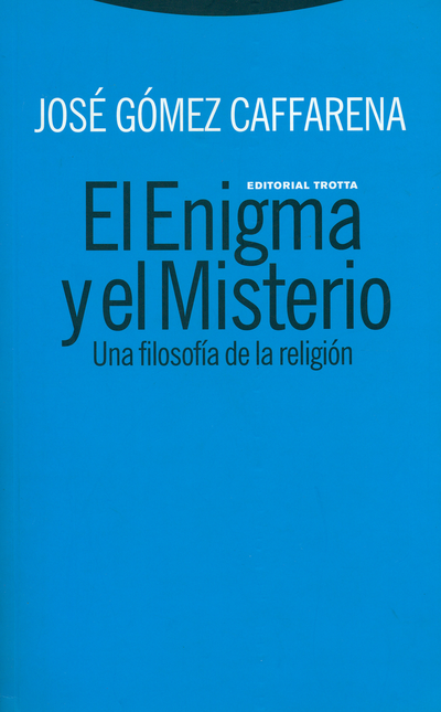 Portada de ENIGMA Y EL MISTERIO UNA FILOSOFIA DE LA RELIGION, EL