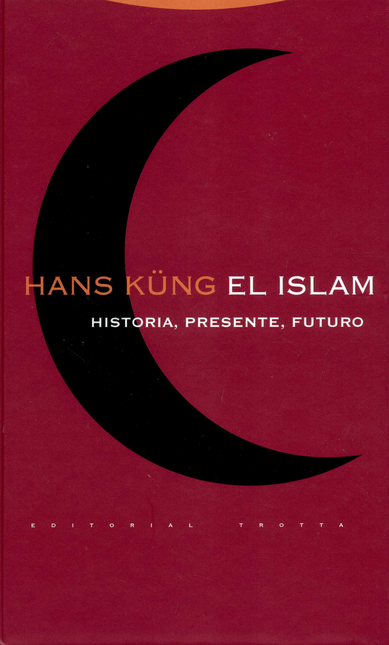 Portada de ISLAM (LUJO / 3A.ED) HISTORIA PRESENTE FUTURO, EL