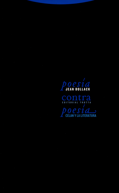 Portada de POESIA CONTRA POESIA CELAN Y LA LITERATURA