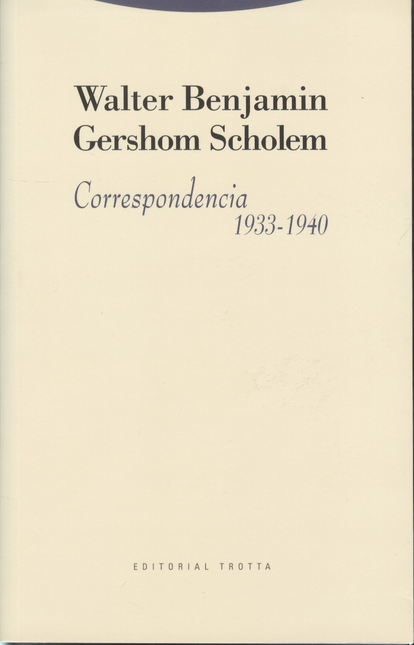 Portada de WALTER BENJAMIN - GERSHOM SCHOLEM CORRESPONDENCIA 1933-1940