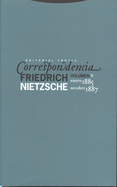 Portada de CORRESPONDENCIA F. NIETZSCHE VOL.V ENERO 1885 - OCTUBRE 1887