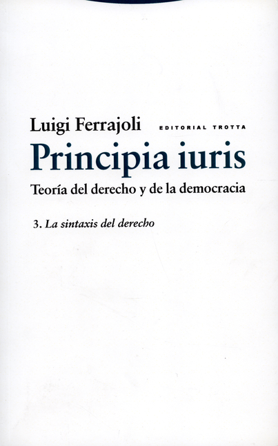 Portada de PRINCIPIA IURIS VOL.III LA SINTAXIS DEL DERECHO