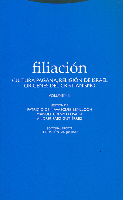 Portada de FILIACION III CULTURA PAGANA, RELIGION DE ISRAEL, ORIGENES DEL CRISTIANISMO