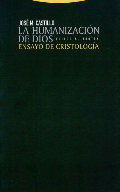 Portada de HUMANIZACION DE DIOS (2ª ED) ENSAYO DE CRISTOLOGIA, LA