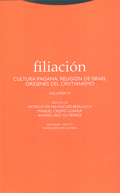 Portada de FILIACION IV CULTURA PAGANA, RELIGION DE ISRAEL ORIGENES DEL CRISTIANISMO