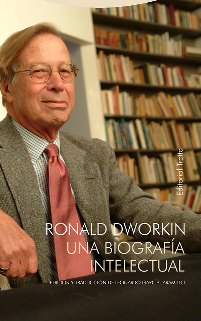 Portada de RONALD DWORKIN UNA BIOGRAFIA INTELECTUAL