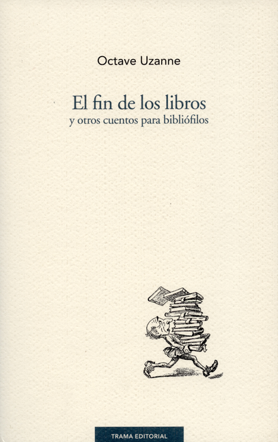 Portada de FIN DE LOS LIBROS Y OTROS CUENTOS PARA BIBLIOFILOS, EL