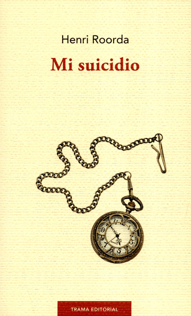 Portada de MI SUICIDIO O EL PESIMISMO ALEGRE