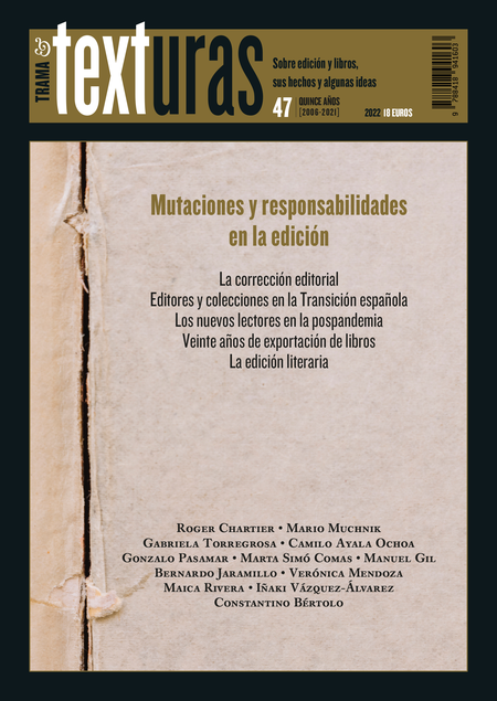 Portada de REV. TRAMA Y TEXTURAS # 047 MUTACIONES Y RESPONSABILIDADES EN LA EDICION