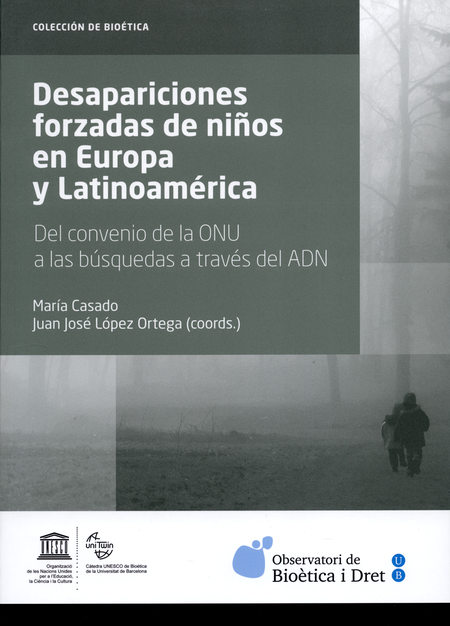 Portada de DESAPARICIONES FORZADAS DE NIÑOS EN EUROPA Y LATINOAMERICA. DEL CONVENIO DE LA ONU A LAS BUSQUEDAS DEL ADN