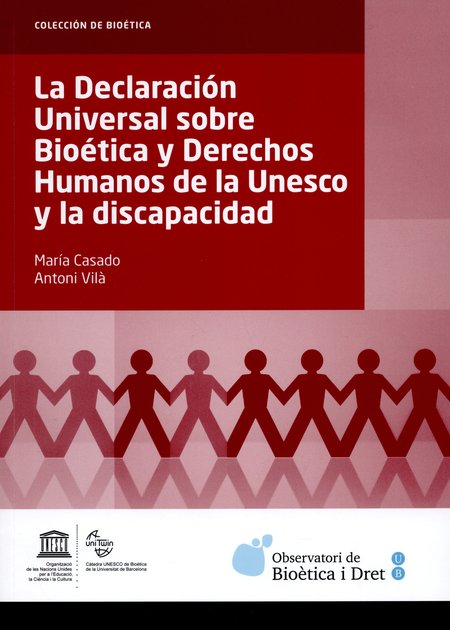 Portada de DECLARACION UNIVERSAL SOBRE BIOETICA Y DERECHOS HUMANOS DE LA UNESCO Y LA DISCAPACIDAD, LA