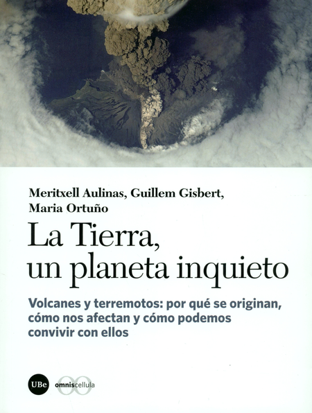 Portada de TIERRA UN PLANETA INQUIETO. VOLCANES Y TERREMOTOS POR QUE SE ORIGINAN COMO NOS AFECTAN, LA