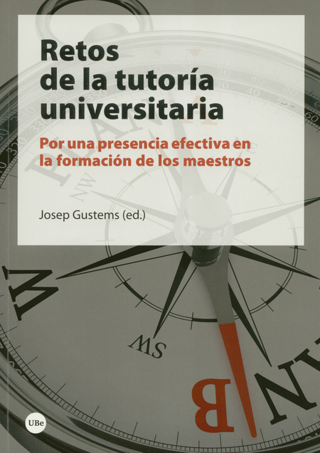 Portada de RETOS DE LA TUTORIA UNIVERSITARIA POR UNA PRESENCIA EFECTIVA EN LA FORMACION DE LOS MAESTROS