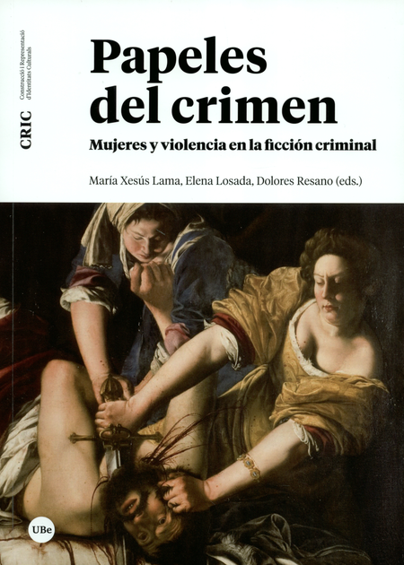 Portada de PAPELES DEL CRIMEN. MUJERES Y VIOLENCIA EN LA FICCION CRIMINAL