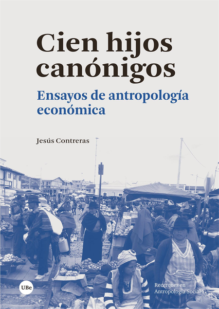 Portada de CIEN HIJOS CANONIGOS ENSAYOS DE ANTROPOLOGIA ECONOMICA