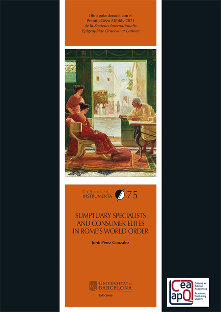 Portada de SUMPTUARY SPECIALISTS AND CONSUMER ELITES IN ROMES WORLD ORDER