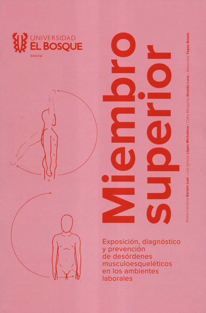 Portada de MIEMBRO SUPERIOR EXPOSICION DIAGNOSTICO Y PREVENCION DE DESORDENES MUSCULOESQUELETICOS EN LOS AMBIENTES