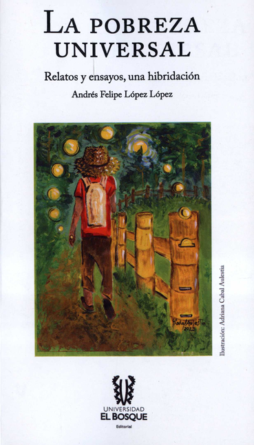 Portada de POBREZA UNIVERSAL RELATOS Y ENSAYOS UNA HIBRIDACION, LA