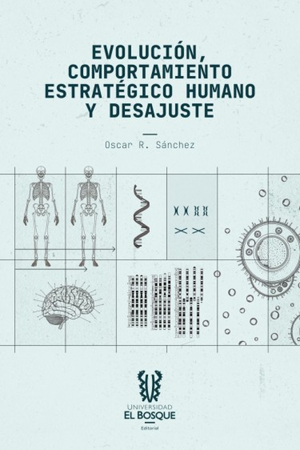 Portada de EVOLUCION COMPORTAMIENTO ESTRATEGICO HUMANO Y DESAJUSTE