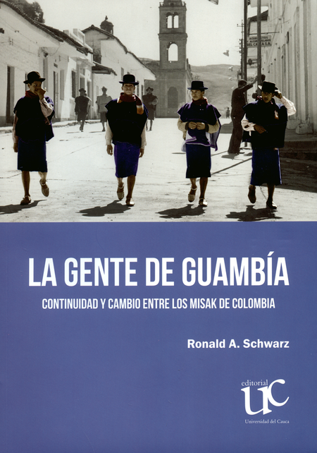 Portada de GENTE DE GUAMBIA. CONTINUIDAD Y CAMBIO ENTRE LOS MISAK DE COLOMBIA, LA