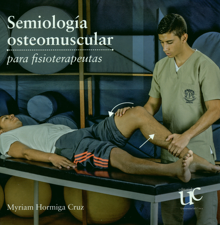 Portada de SEMIOLOGIA OSTEOMUSCULAR PARA FISIOTERAPEUTAS