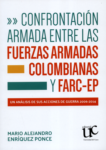Portada de CONFRONTACION ARMADA ENTRE LAS FUERZAS ARMADAS COLOMBIANAS Y FARC-EP