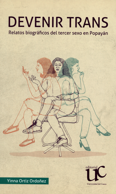 Portada de DEVENIR TRANS RELATOS BIOGRAFICOS DEL TERCER SEXO EN POPAYAN