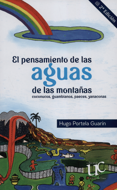 Portada de PENSAMIENTO DE LAS AGUAS DE LAS MONTAÑAS COCONUCOS GUAMBIANOS PAECES YANACONAS, EL