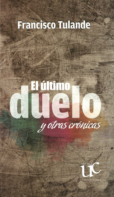 Portada de ULTIMO DUELO Y OTRAS CRONICAS, EL