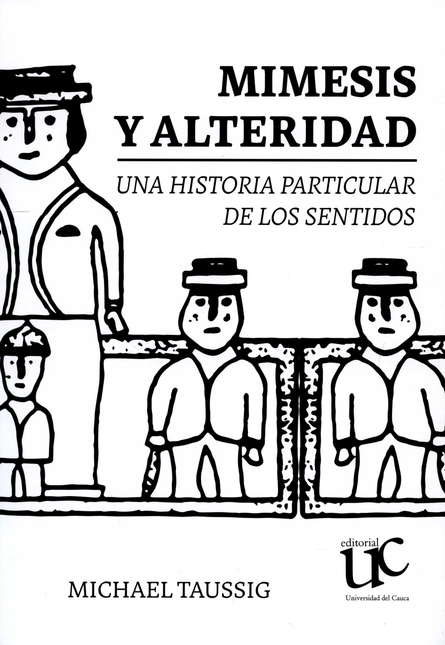 Portada de MIMESIS Y ALTERIDAD UNA HISTORIA PARTICULAR DE LOS SENTIDOS