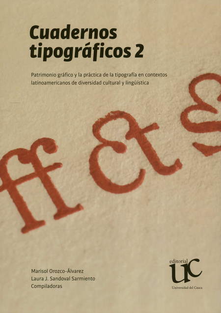 Portada de CUADERNOS TIPOGRAFICOS 2 PATRIMONIO GRAFICO Y LA PRACTICA DE LA TIPOGRAFIA EN CONTEXTOS LATINOAMERICANOS