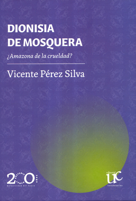 Portada de DIONISIA DE MOSQUERA AMAZONA DE LA CRUELDAD