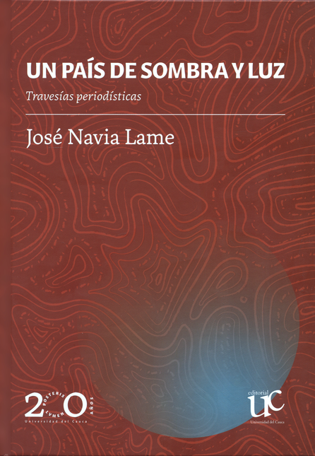 Portada de UN PAIS DE SOMBRA Y LUZ TRAVESIAS PERIODISTICAS