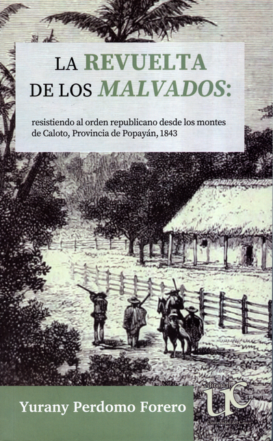 Portada de REVUELTA DE LOS MALVADOS RESISTIENDO AL ORDEN REPUBLICANO DESDE LOS MONTES DE CALOTO, LA