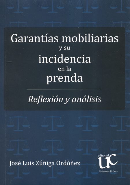 Portada de GARANTIAS MOBILIARIAS Y SU INCIDENCIA EN LA PRENDA. REFLEXION Y ANALISIS