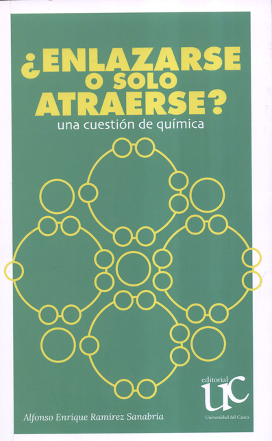 Portada de ENLAZARSE O SOLO ATRAERSE UNA CUESTION DE QUIMICA