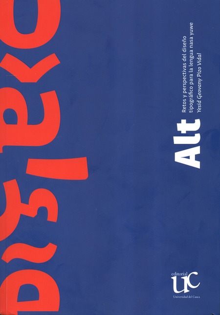 Portada de ALT RETOS Y PERSPECTIVAS DEL DISEÑO TIPOGRAFICO PARA LA LENGUA NASA YUWE